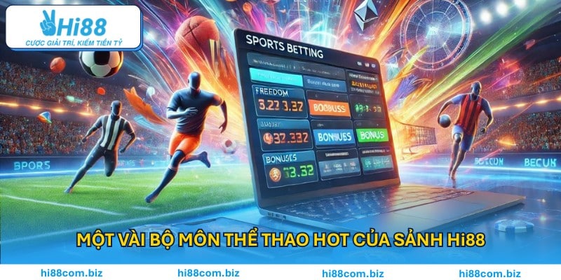 Một vài bộ môn thể thao hot của sảnh Hi88